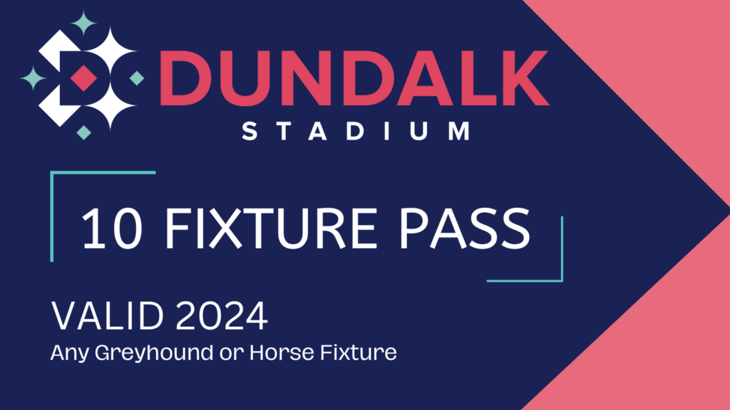 10 fixture pass dundalk stadium